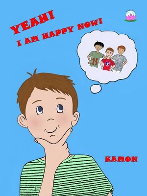 cover image of Yeah! I Am Happy Now!